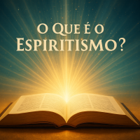🕊️ O Que é o Espiritismo: A Chave da Compreensão Espiritual